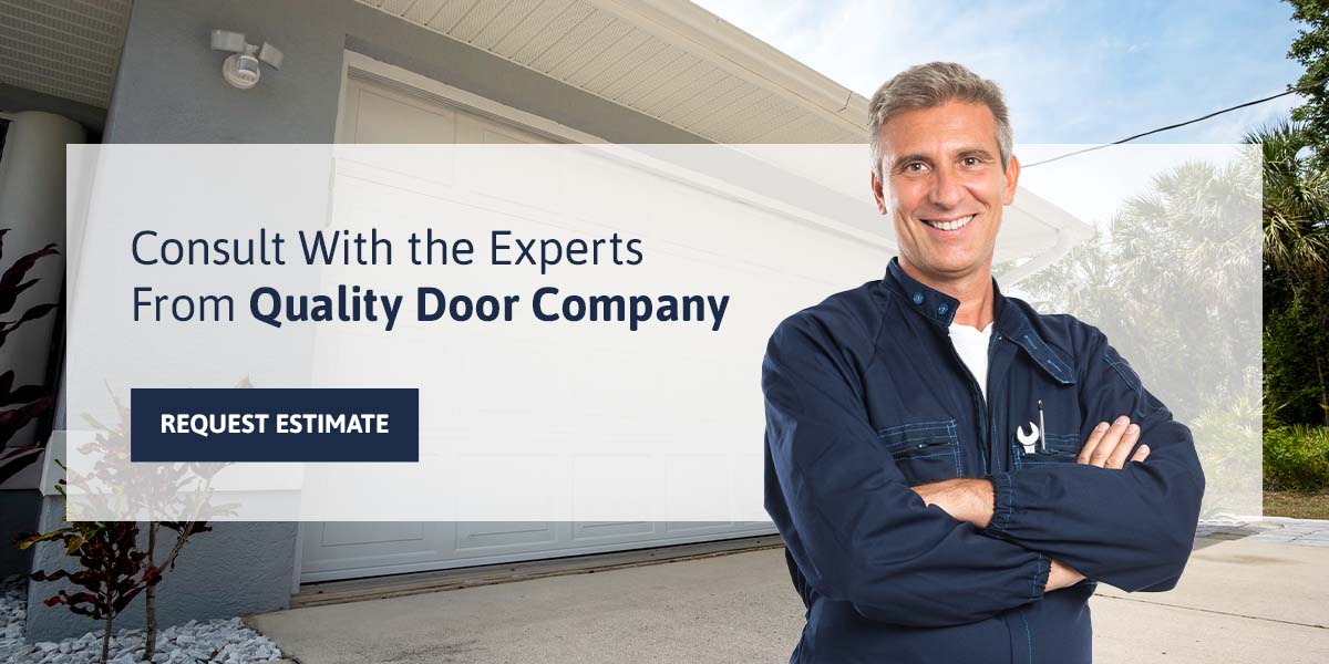 Consult With the Experts From Quality Door Company