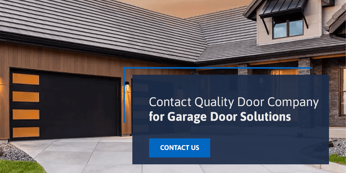 Contact Quality Door Company for Garage Door Solutions